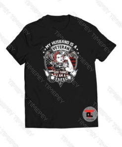 My Husband Is A Veteran Badass Viral Fashion T Shirt