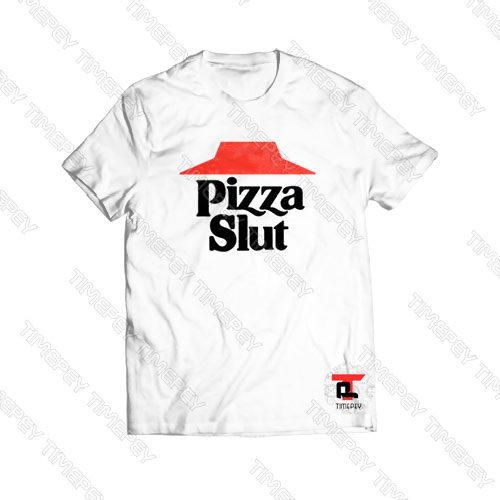 Pizza Slut Parody Sassy Fast Food Viral Fashion T Shirt