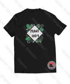 Plant Lady Viral Fashion T Shirt