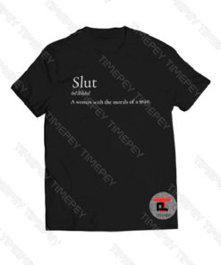 Slut A Woman With The Morals Of A Man Viral Fashion T Shirt