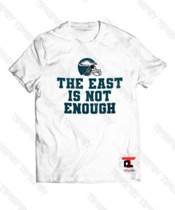 The East Is Not Enough Helmet Logo Viral Fashion T Shirt