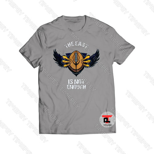 The East is not enough Football Logo Viral Fashion T Shirt