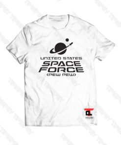 United States Space Force Pew Pew Viral Fashion T Shirt