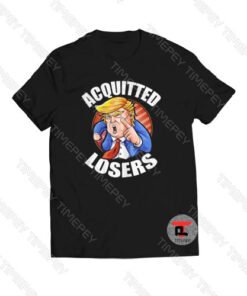 Acquitted Losers Funny President Viral Fashion T Shirt