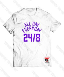 All Day Everyday 248 Viral Fashion T Shirt