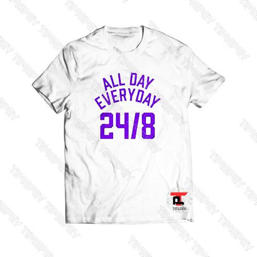All Day Everyday 248 Viral Fashion T Shirt