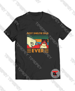 Best Sheltie Dad Ever Viral Fashion T Shirt