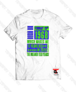 Born On February 29th 1968 Viral Fashion T Shirt