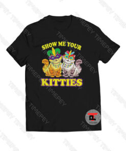 Cat show me your kitties Mardi Gras Viral Fashion T Shirt