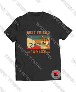 Corgi Best Friend For Life Viral Fashion T Shirt