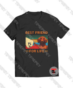 Dachshund Best Friend For Life Viral Fashion T Shirt