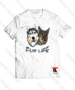 Dogs Fur Life Viral Fashion T Shirt