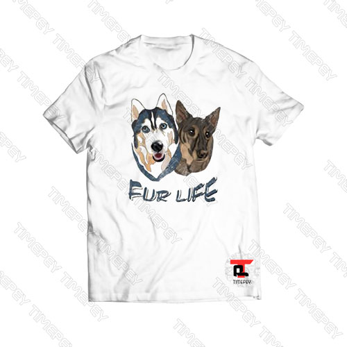 Dogs Fur Life Viral Fashion T Shirt