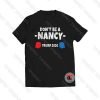 Don’t Be A Nancy Vote Donald Trump 2020
