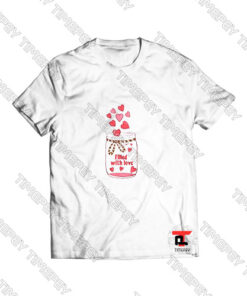 Filled With Love Viral Fashion T Shirt