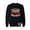 Get In Closer Sweatshirt
