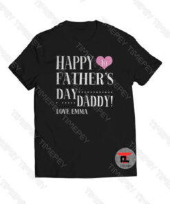 Happy 1st father’s day daddy love Emma Viral Fashion T Shirt