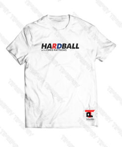 Hardball with Chris Matthews Viral Fashion T Shirt