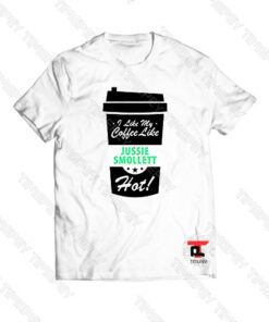 I Like My Coffee Like Jussie Smollett Viral Fashion T Shirt