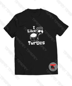I like Turtles Viral Fashion T Shirt