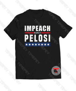 Impeach Nancy Pelosi 2020 Viral Fashion T Shirt