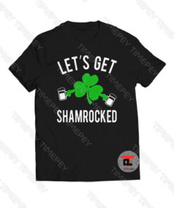 Let’s Get Shamrocked St Patrick’s Day Viral Fashion T Shirt