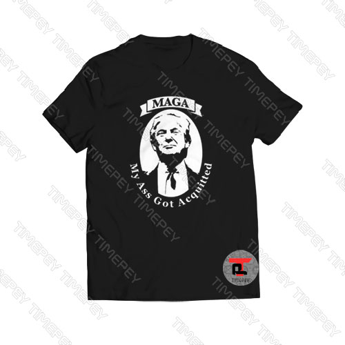 My Ass Got Acquitted MAGA 2020 Viral Fashion T Shirt