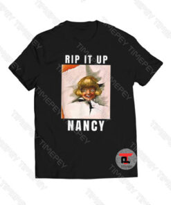 Rip It Up Nancy Trump Speech Funny Viral Fashion T Shirt