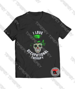 St Patrick’s Day I Love Occupational Therapy Viral Fashion T Shirt