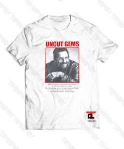 Uncut Gems Howard Ratner Viral Fashion T Shirt
