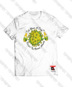 A-Rona-A-Days-Keeps-The-Virus-Away-Shirt