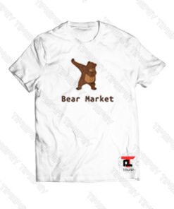 Bear Market T Shirt