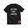 Billy-Bob-Loves-Charlene-Shirt