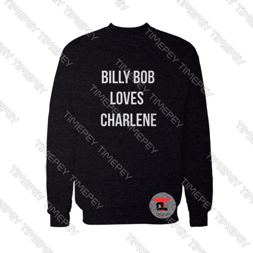 Billy-Bob-Loves-Charlene-Sweatshirt