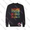 Butterfly Autism Be Kind In World Where You Can Be Anything Viral Fashion Sweatshirt