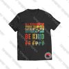 Butterfly Autism Be Kind In World Where You Can Be Anything Viral Fashion T Shirt
