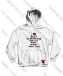 Dad no matter how much time passes Shirts Hoodie