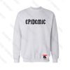 Epidemic Sweatshirt