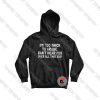 Im Too Thick To Argue Hoodie