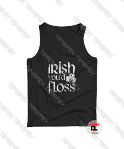 Irish-Youd-Floss-Tank-Top