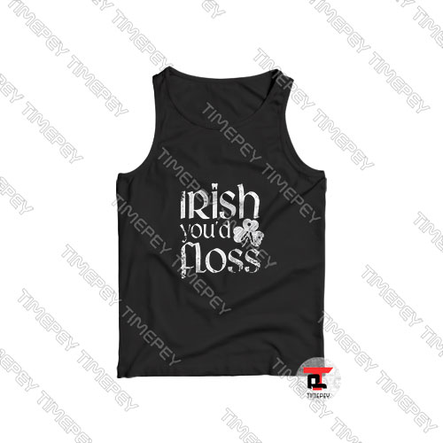 Irish-Youd-Floss-Tank-Top