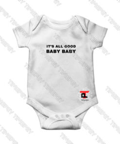 It's-All-Good-Baby-Baby-Baby-Onesie
