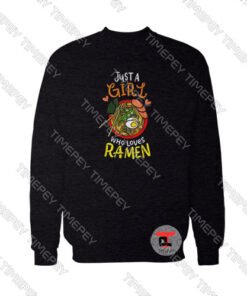 Just A Girl Who Loves Ramen Viral Fashion Sweatshirt