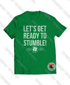 Let's Get Ready To Stumble Viral Fashion T Shirt