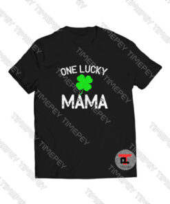 One Lucky Mama Letter Viral Fashion T Shirt