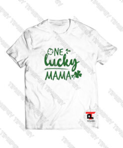 One Lucky Mama St Patricks Day Viral Fashion T Shirt