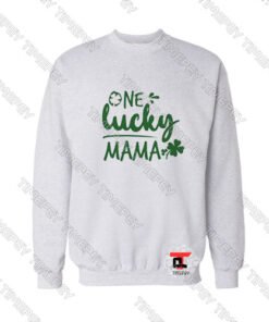 One Lucky Mama St Patricks Day Viral Fashion Sweatshirt