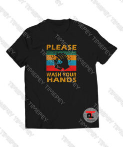 Please-wash-your-hands-vintage-Shirt
