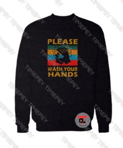 Please-wash-your-hands-vintage-Sweatshirt