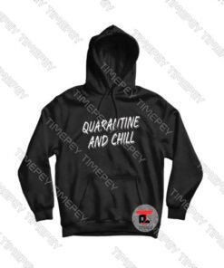 Quarantine-And-Chill-Font-Logo-Hoodie